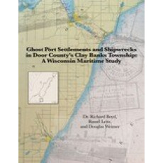 Ghost Port Settlements and Shipwrecks in Door County’s Clay Banks